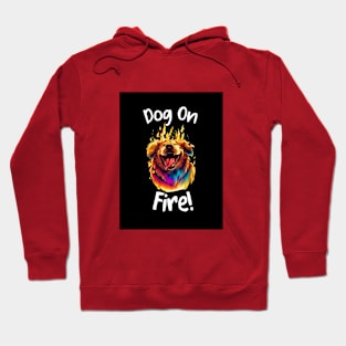 DOG ON FIRE Hoodie